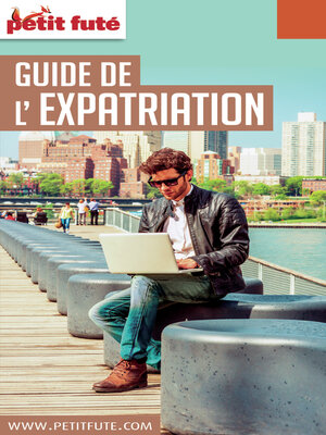 cover image of Guide De L'expatriation 2017 Petit Futé